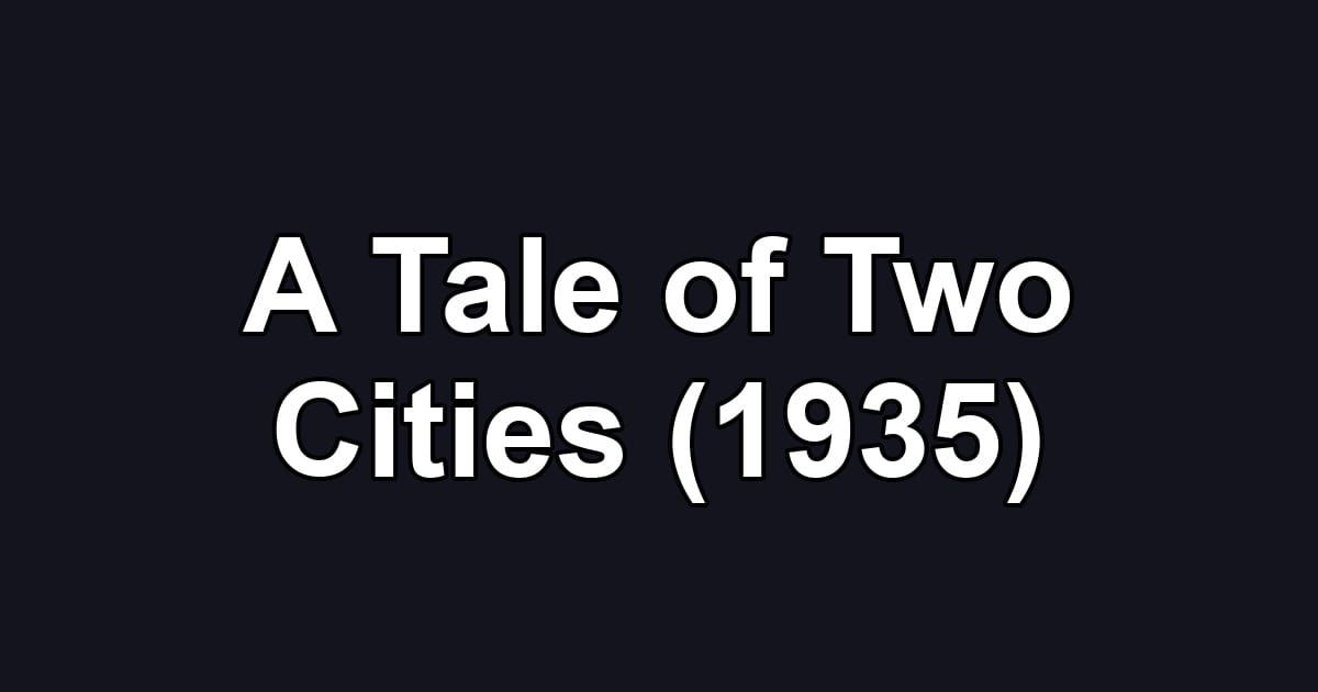 A Tale of Two Cities (1935)