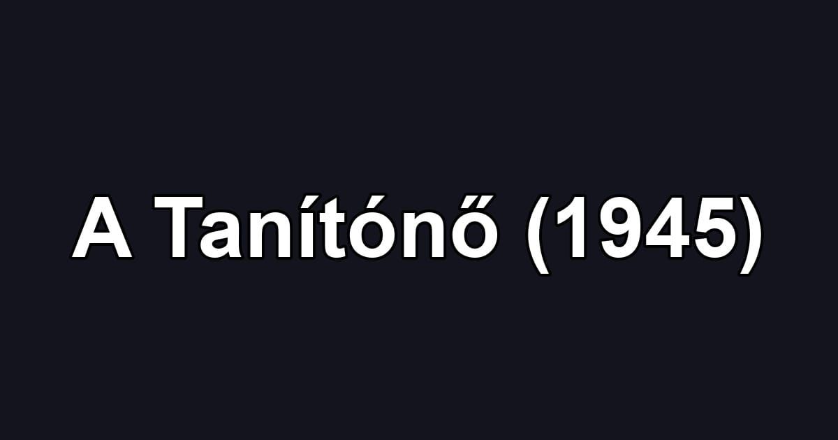 A Tanítónő (1945)