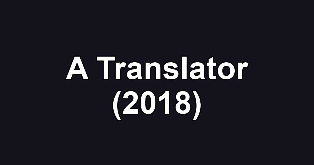A Translator (2018)