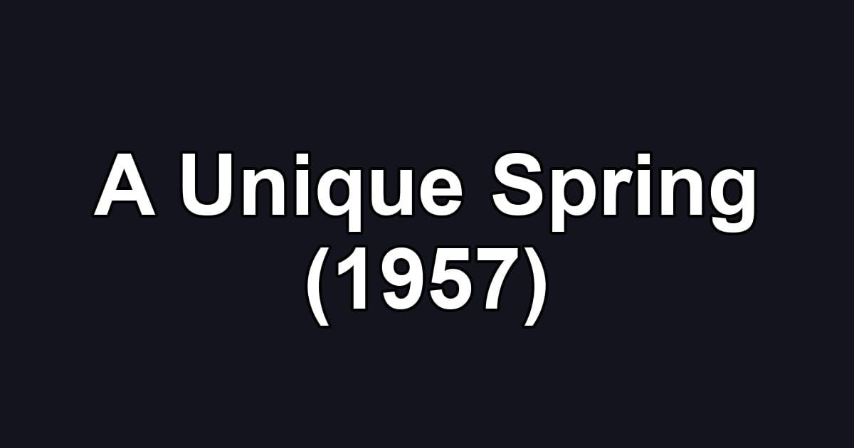 A Unique Spring (1957)