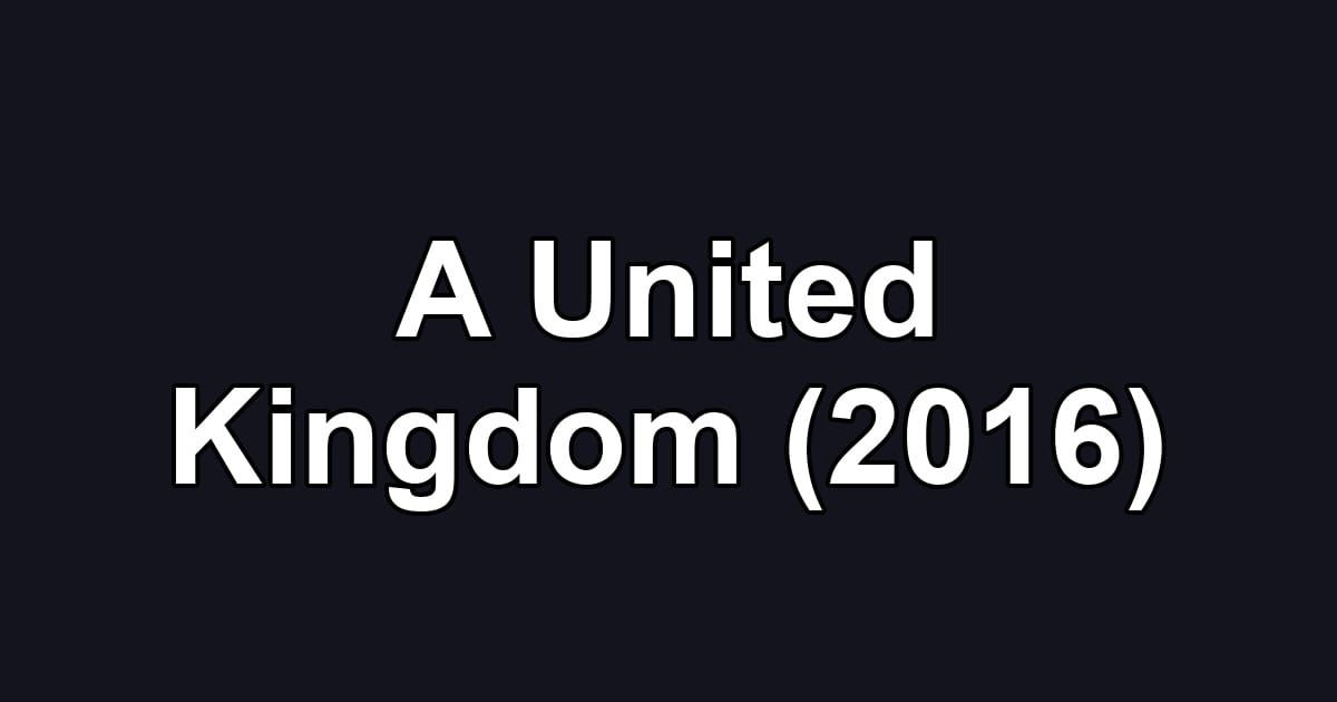 A United Kingdom (2016)