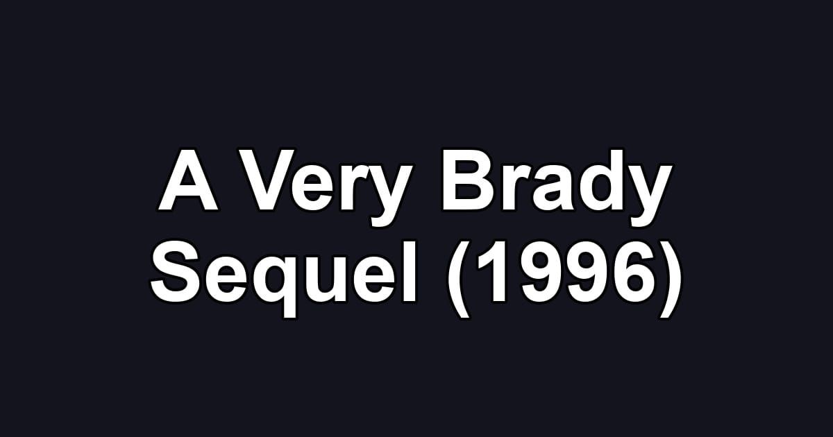 A Very Brady Sequel (1996)