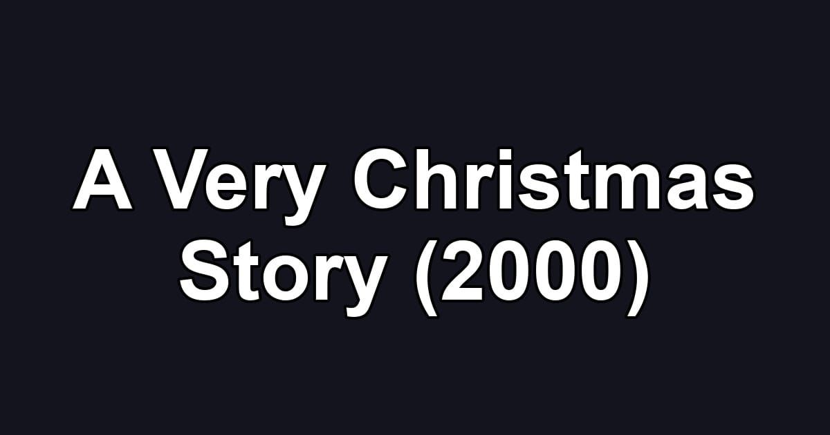 A Very Christmas Story (2000)