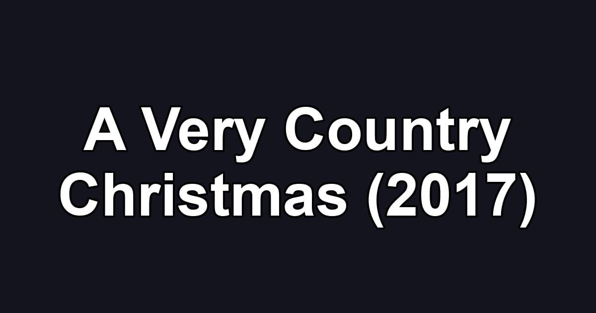 A Very Country Christmas (2017)
