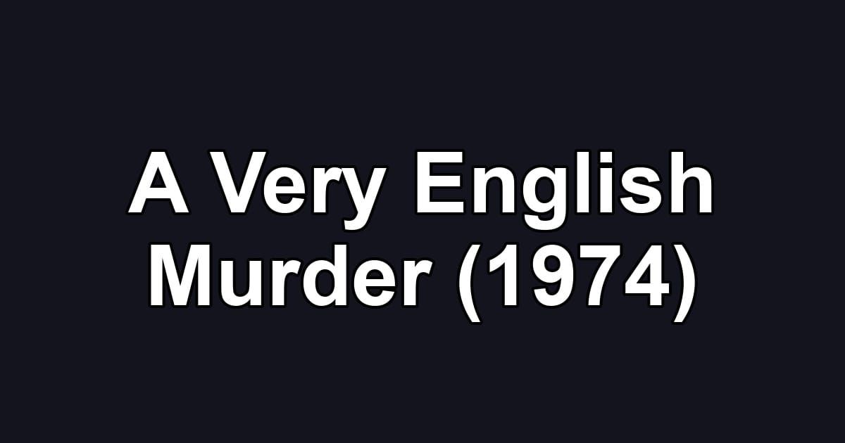 A Very English Murder (1974)