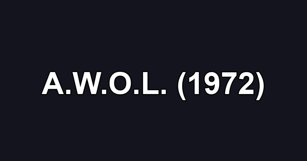 A.W.O.L. (1972)