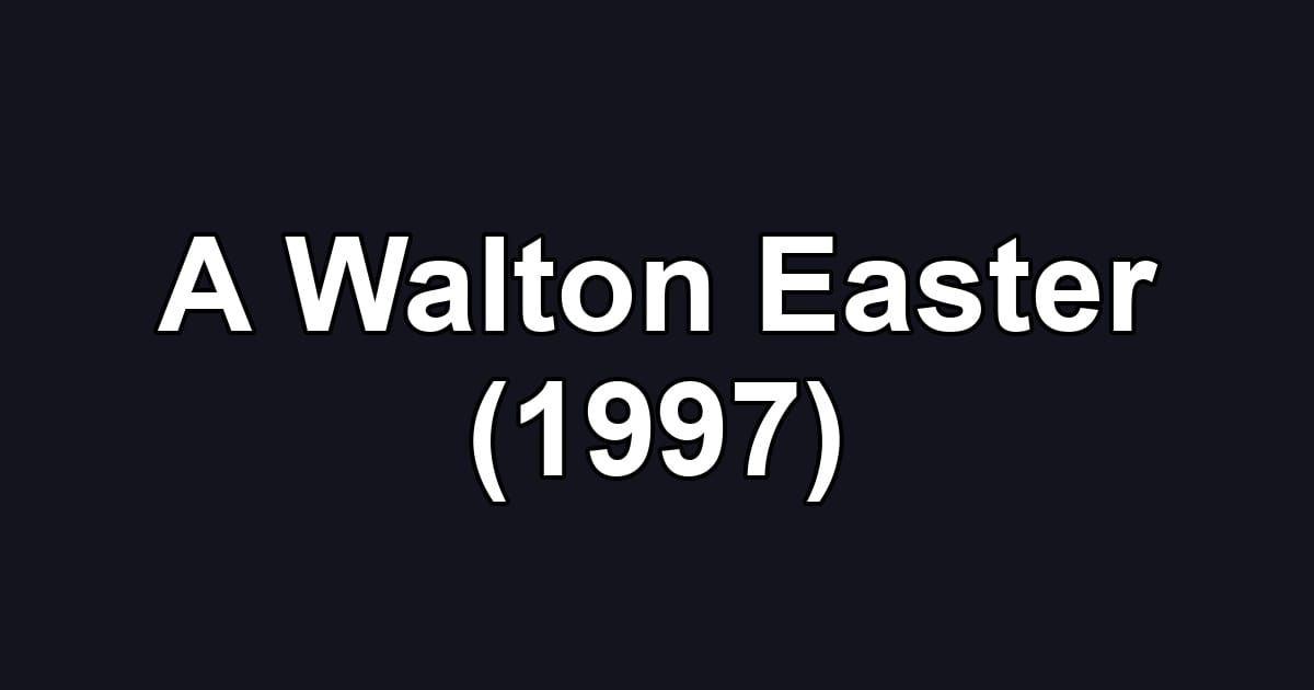 A Walton Easter (1997)