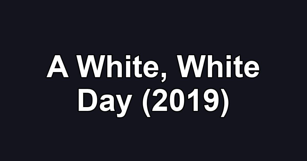 A White, White Day (2019)