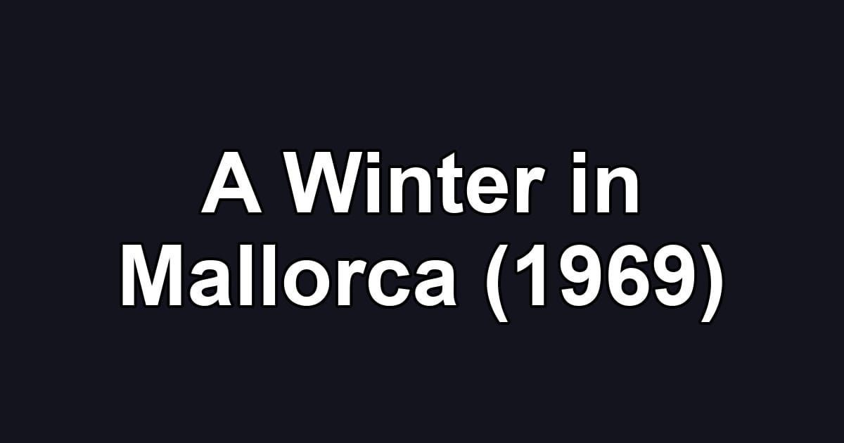 A Winter in Mallorca (1969)