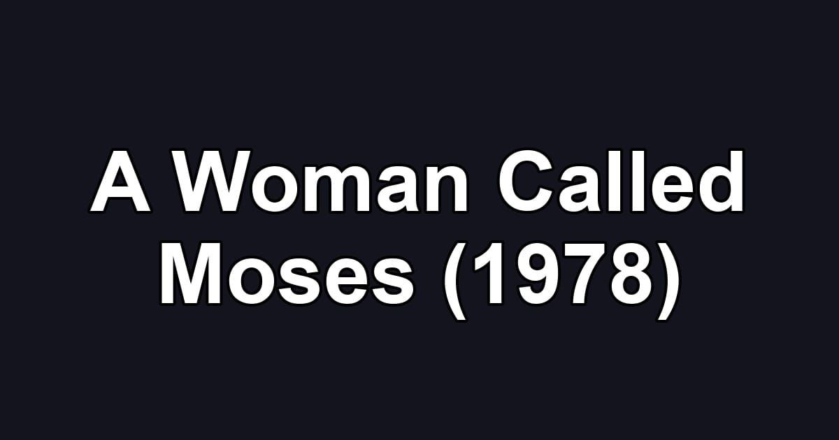 A Woman Called Moses (1978)