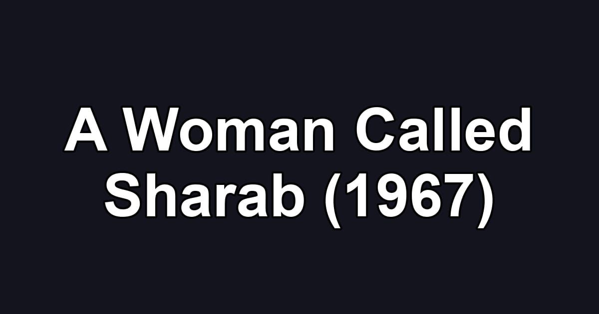 A Woman Called Sharab (1967)