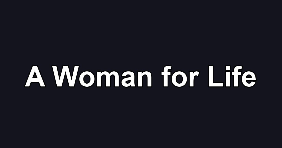 A Woman for Life