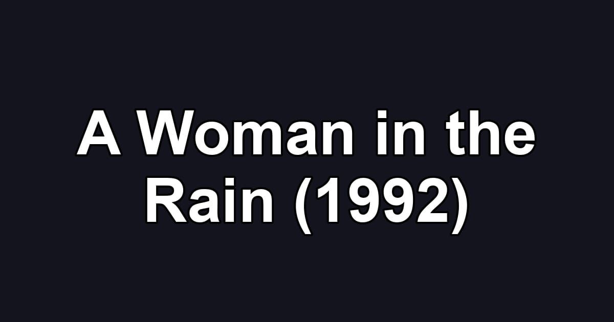 A Woman in the Rain (1992)