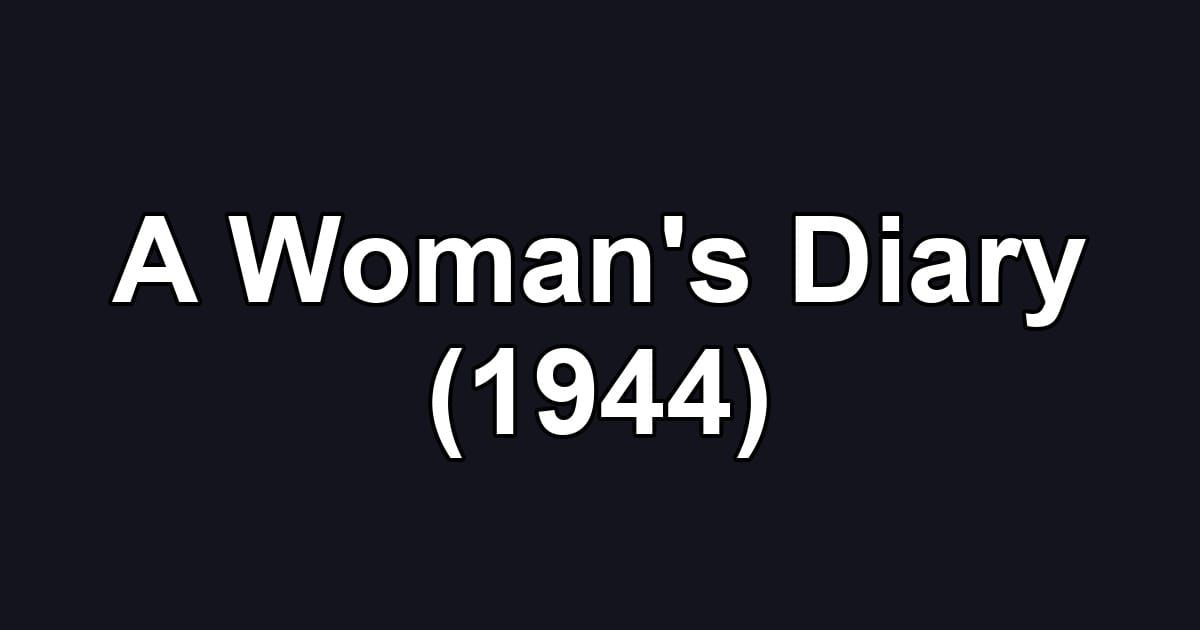 A Woman's Diary (1944)