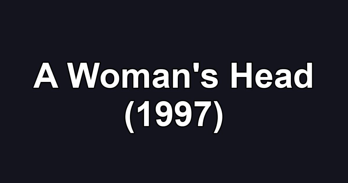 A Woman's Head (1997)
