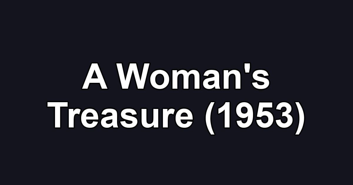 A Woman's Treasure (1953)