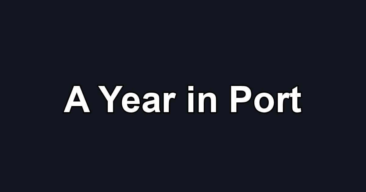 A Year in Port