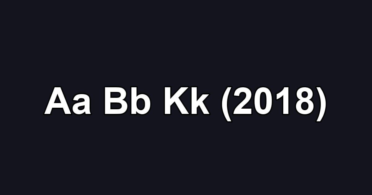 Aa Bb Kk (2018)