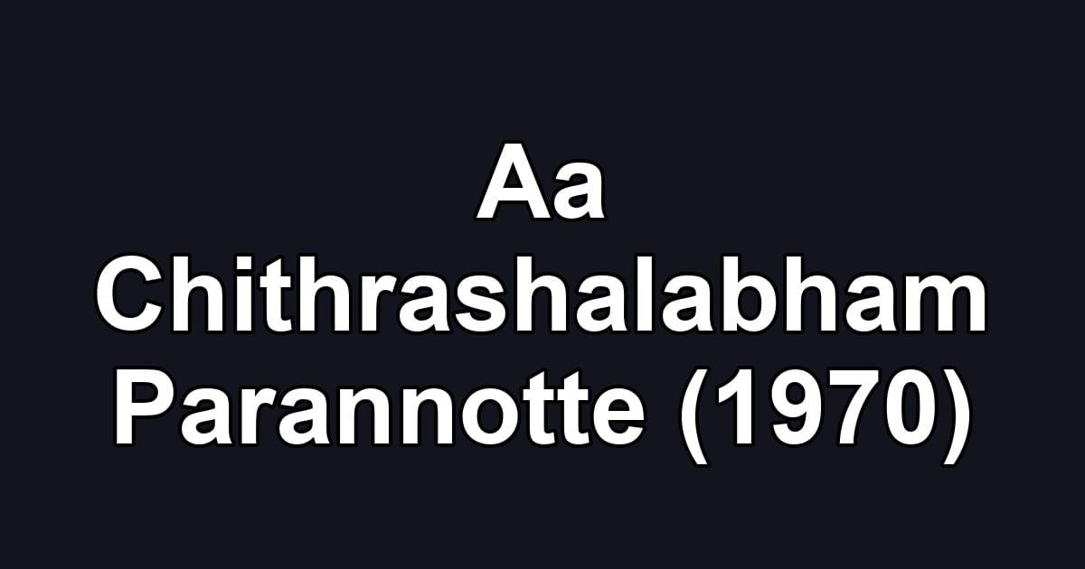 Aa Chithrashalabham Parannotte (1970)