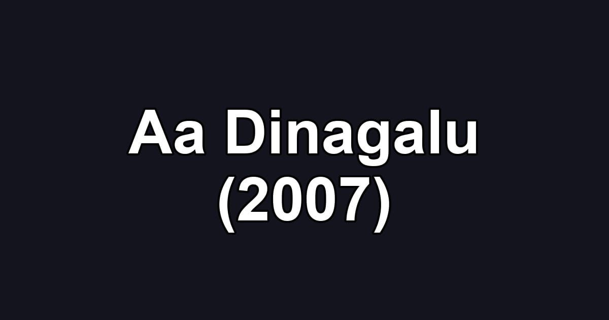 Aa Dinagalu (2007)