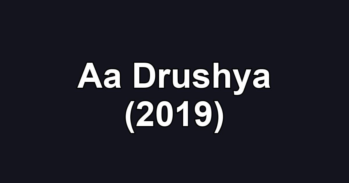 Aa Drushya (2019)