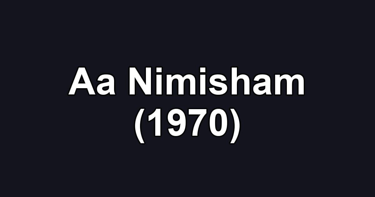 Aa Nimisham (1970)