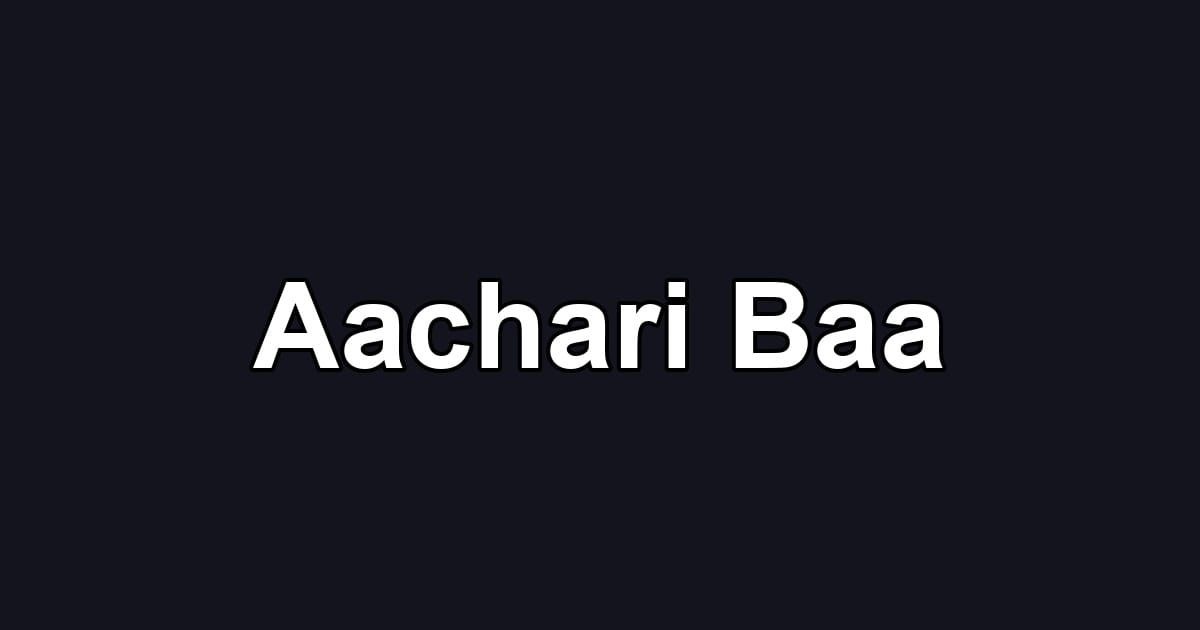 Aachari Baa