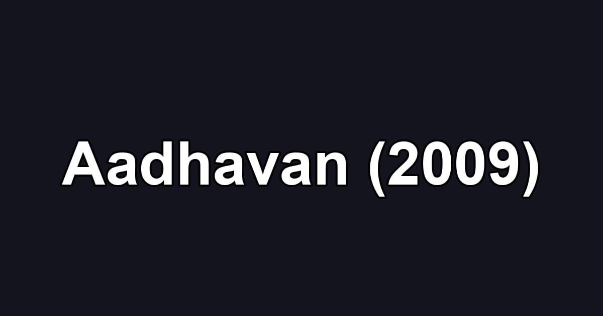 Aadhavan (2009)