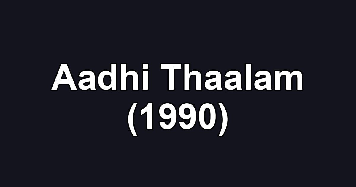 Aadhi Thaalam (1990)