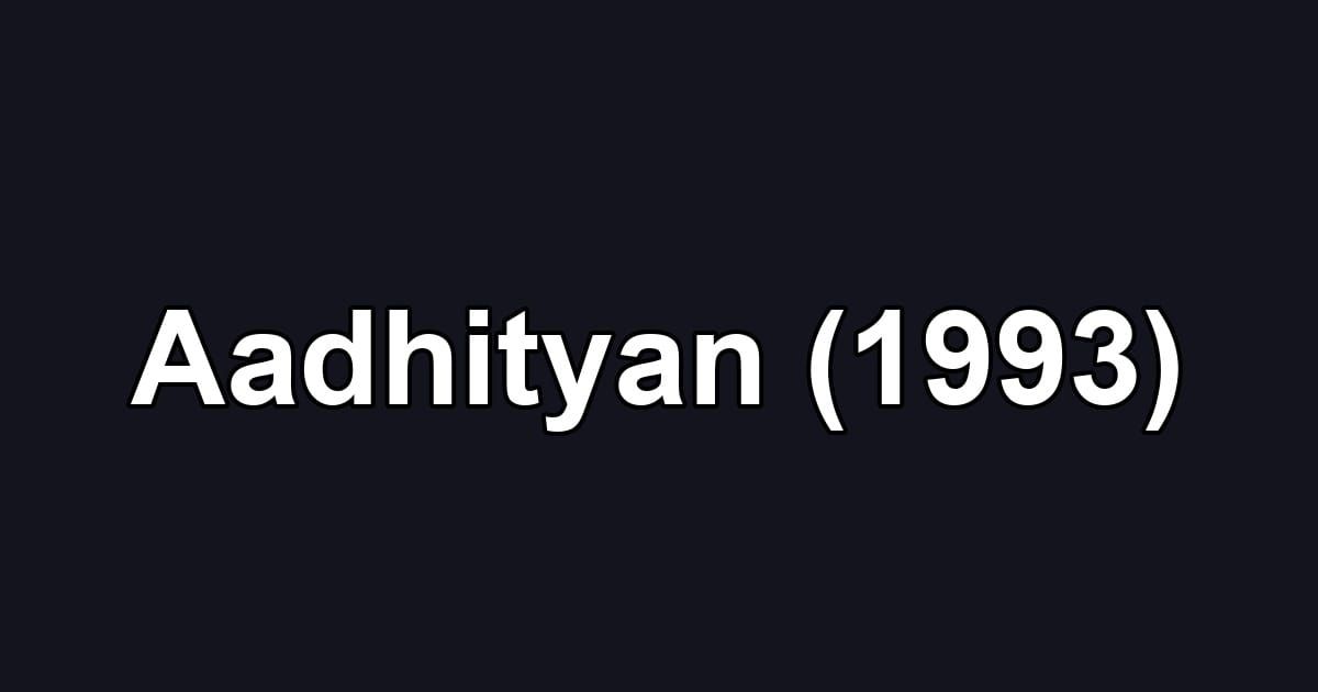 Aadhityan (1993)