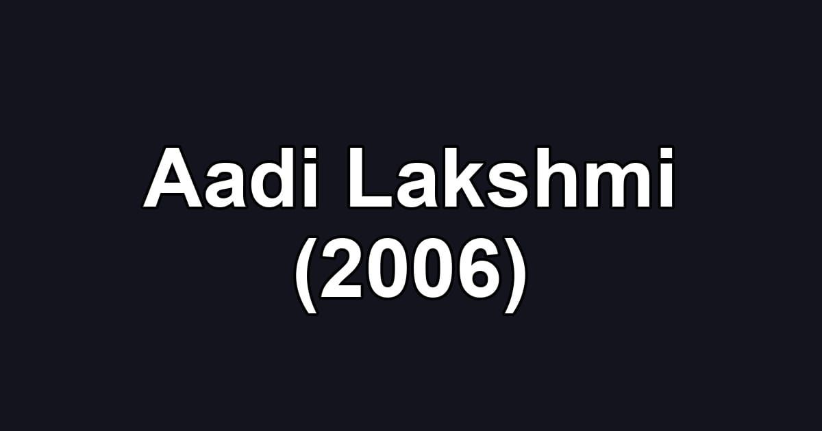 Aadi Lakshmi (2006)