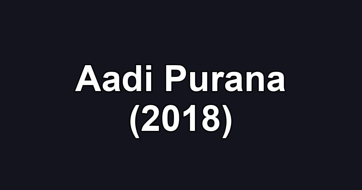 Aadi Purana (2018)