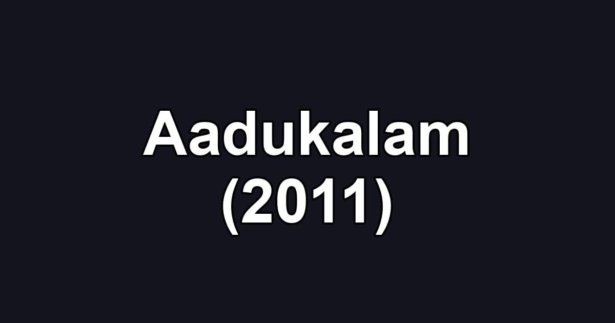 Aadukalam (2011)
