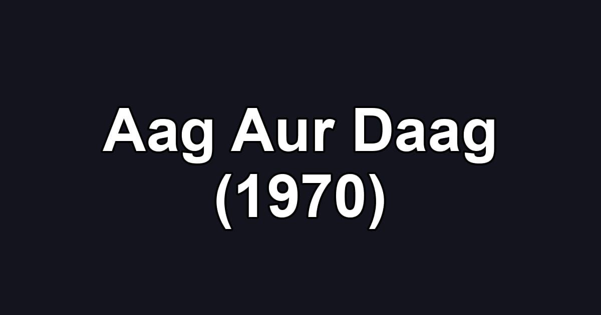 Aag Aur Daag (1970)