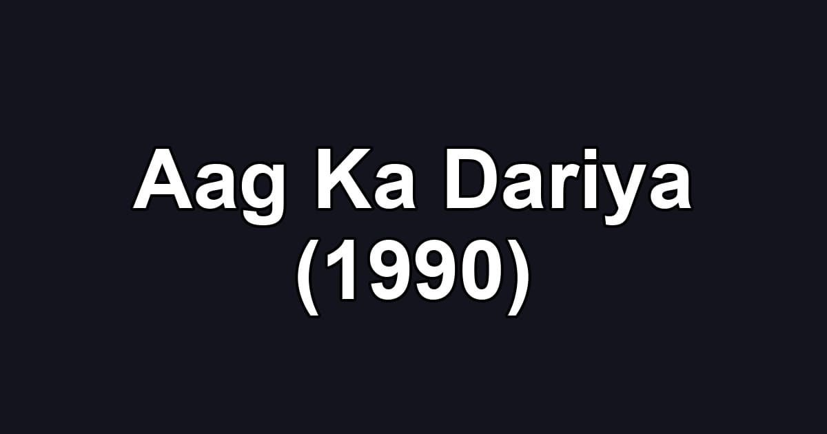 Aag Ka Dariya (1990)