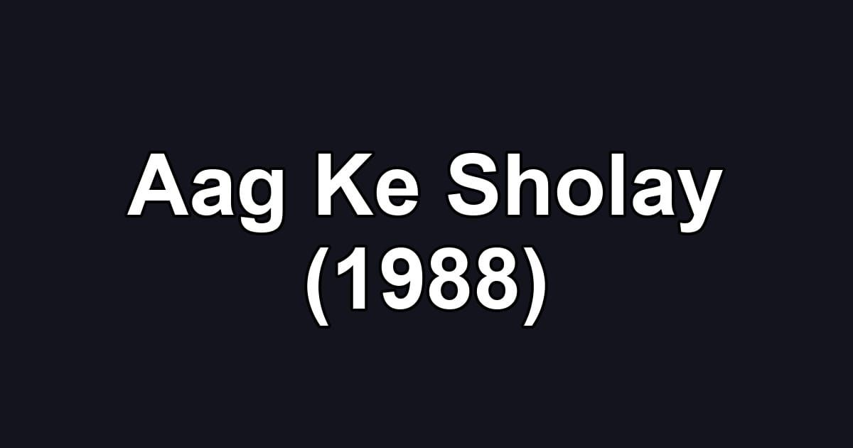 Aag Ke Sholay (1988)