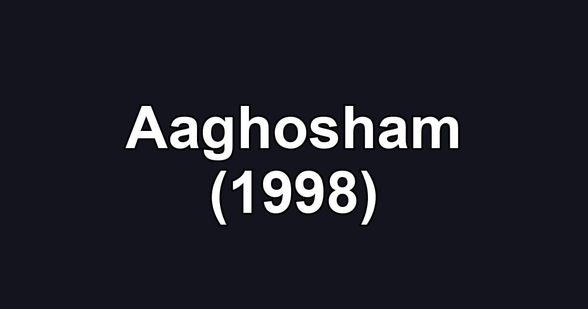 Aaghosham (1998)
