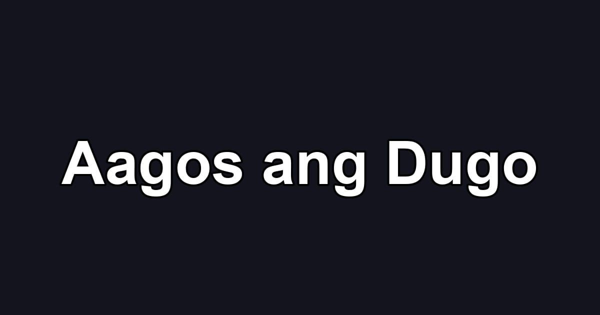 Aagos ang Dugo