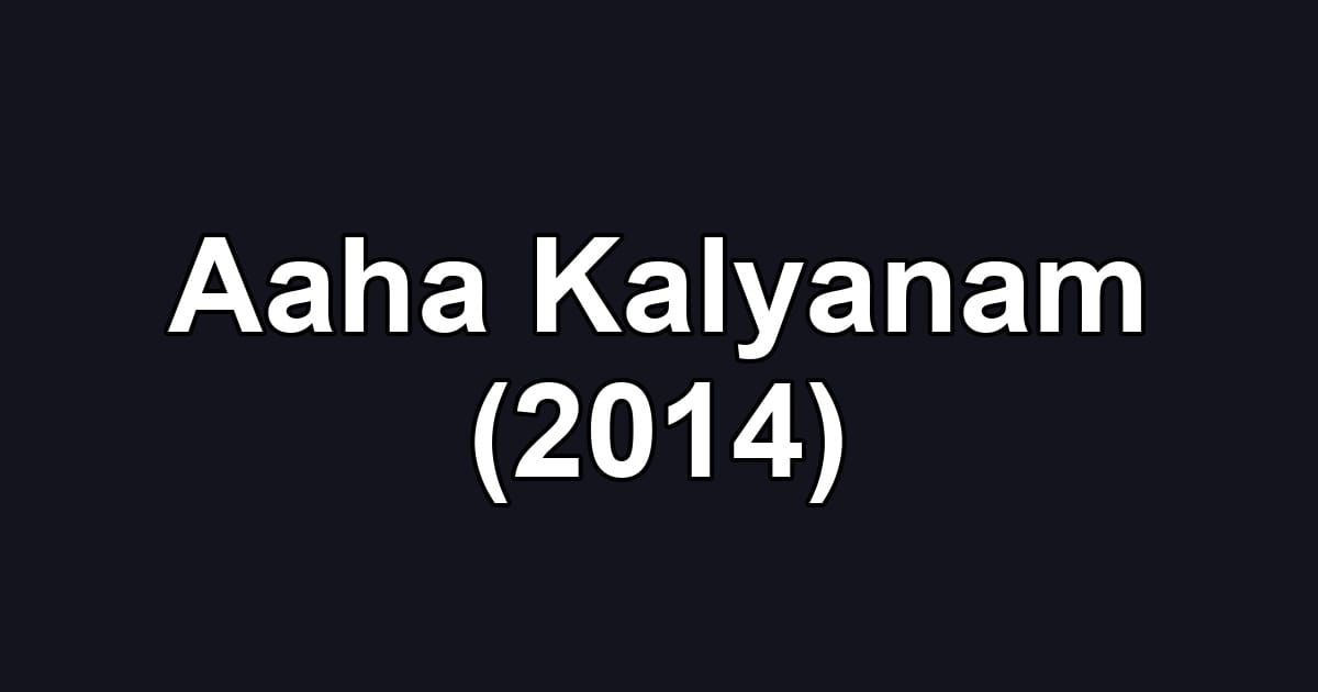 Aaha Kalyanam (2014)