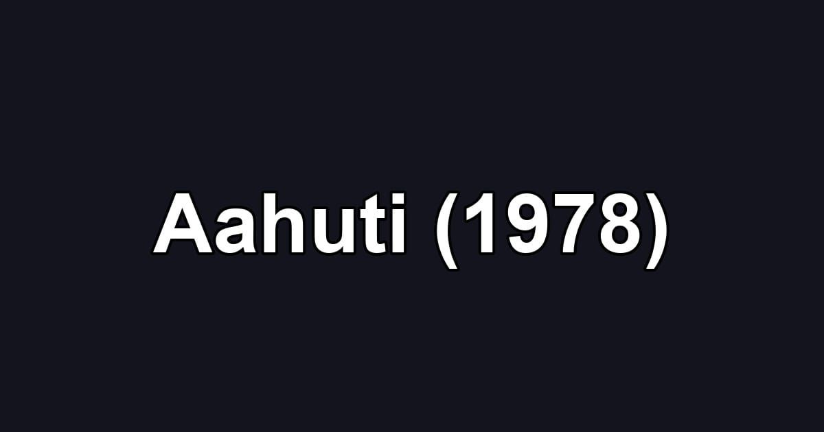 Aahuti (1978)