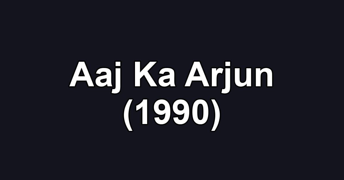 Aaj Ka Arjun (1990)