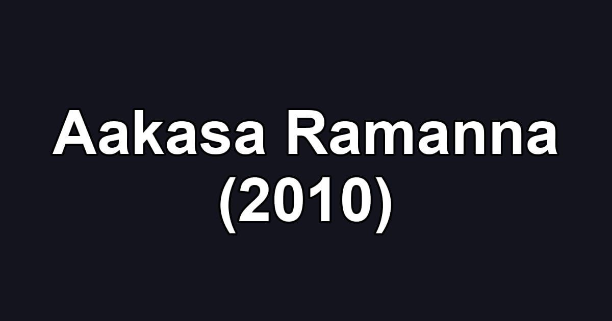 Aakasa Ramanna (2010)