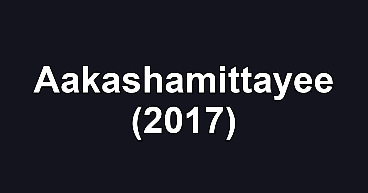 Aakashamittayee (2017)