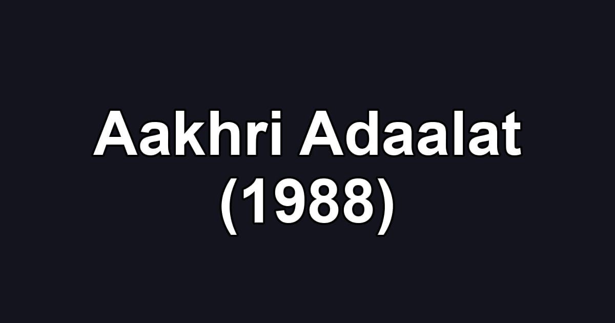 Aakhri Adaalat (1988)