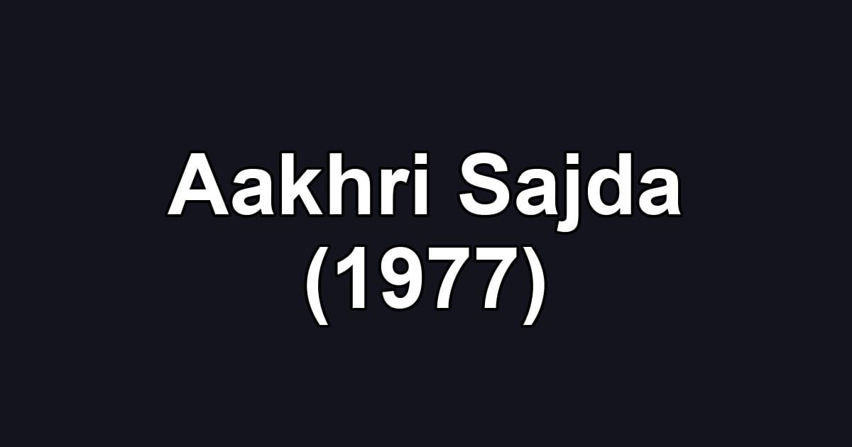 Aakhri Sajda (1977)