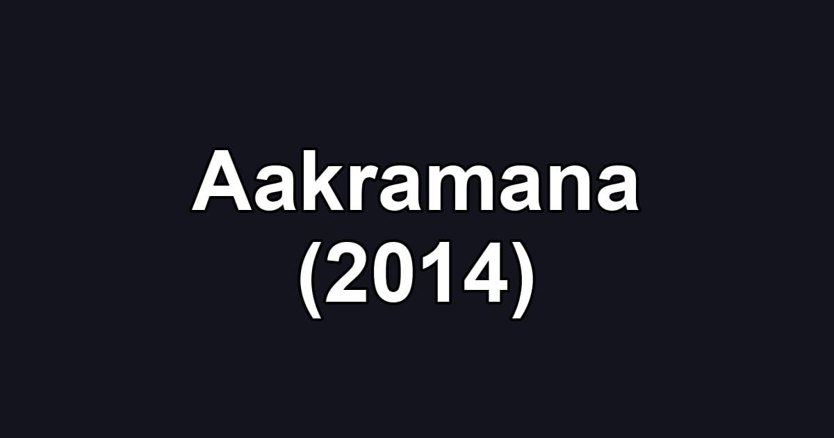 Aakramana (2014)