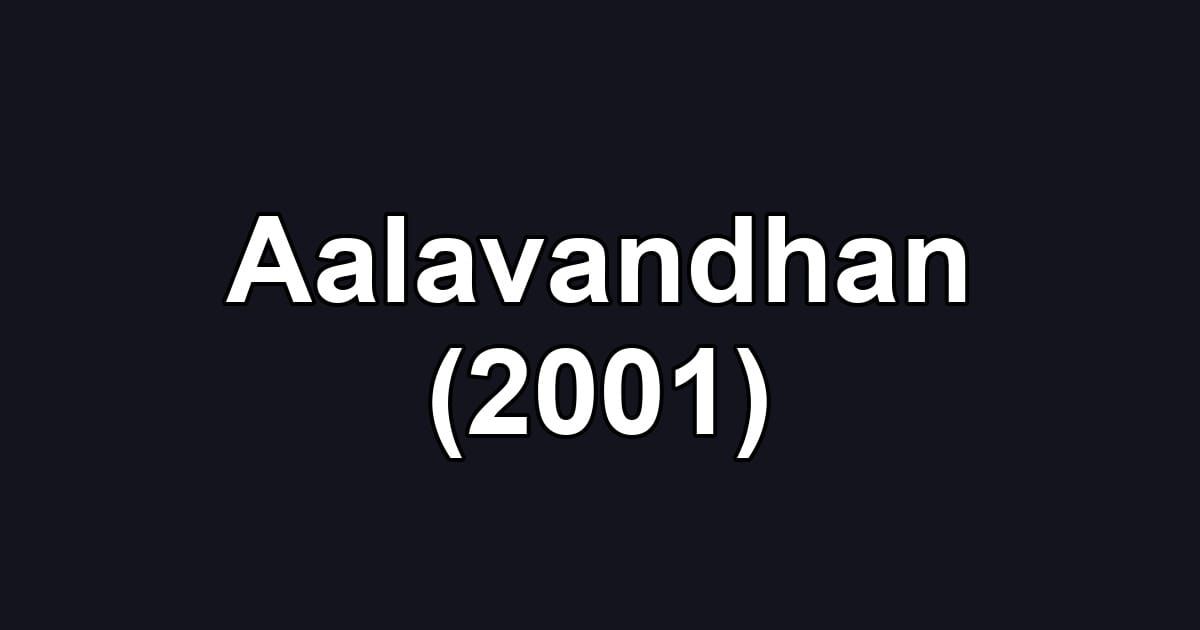 Aalavandhan (2001)