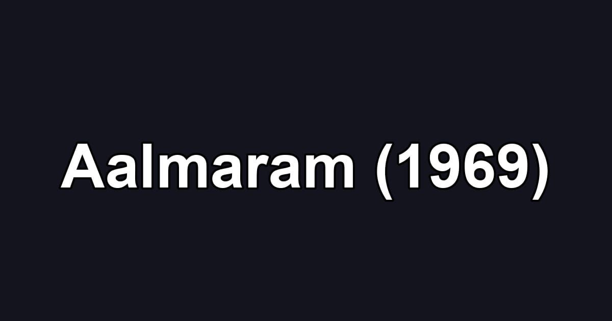 Aalmaram (1969)