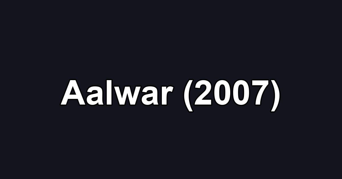 Aalwar (2007)