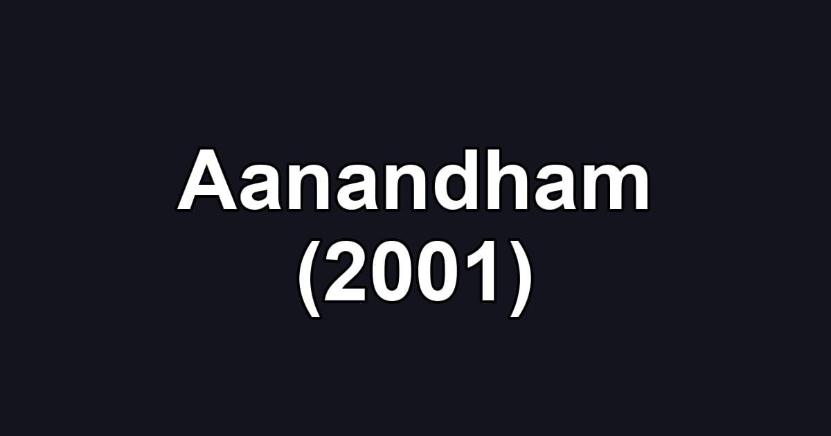 Aanandham (2001)